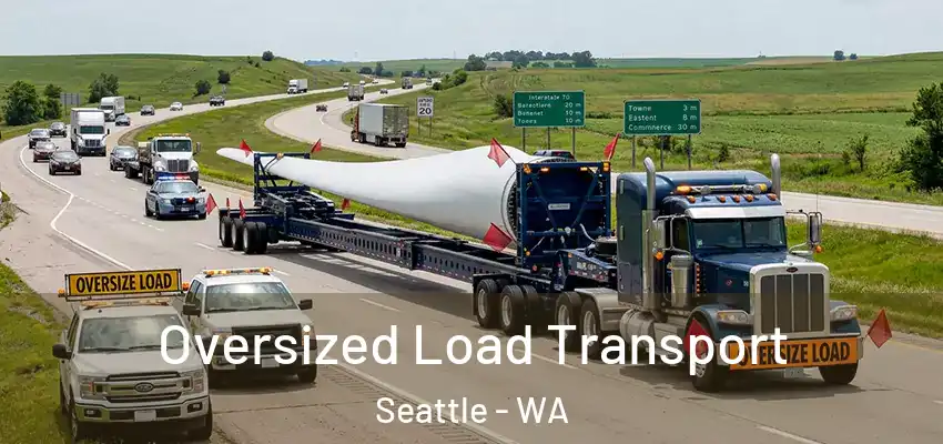 Oversized Load Transport Seattle - WA